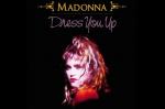    Dress you up  Madonna
